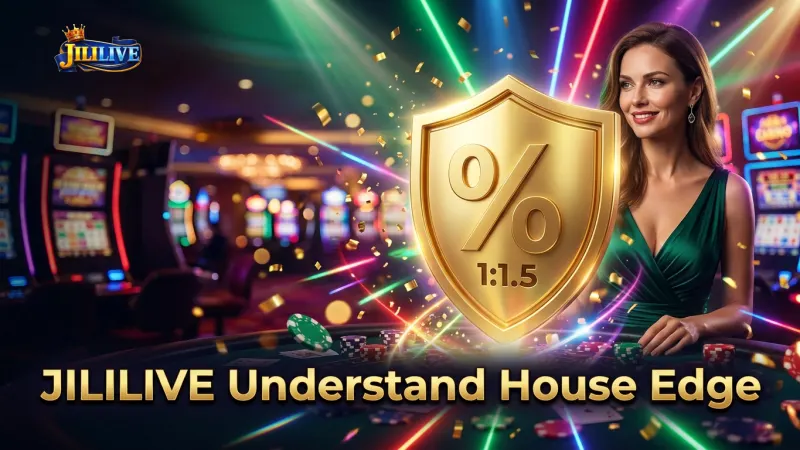 understand-the-jililive-house-edge-to-make-smarter-gaming-choices