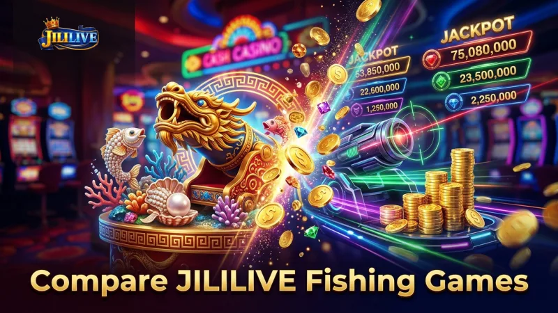 compare-jililive-royal-fishing-and-jackpot-fishing-features